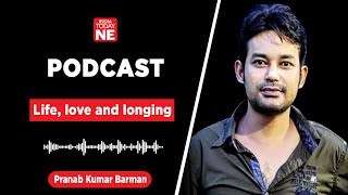 India Today NE PODCAST: Life, love and longing