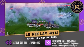 FDM Toulouse Foot Épisode 341 - Retour #TFCRCSA - #TFCLAVAL avec Simon du Space Twitter Allo Tango