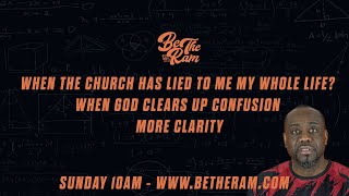 When the Church Has Lied to Me My Whole Life? | When God Clears Up Confusion | MORE CLARITY