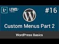 WordPress Basics #16 - Custom Menus Part 2