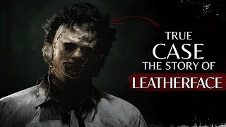 The Terrifying True Story Behind Leatherface