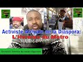 Activiste Africain de la Diaspora:  L'homme du Metro