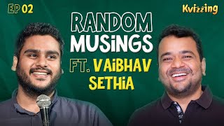 Random Musings | Season 3 | Ep.2 ft. @vaibhavsethiacomedian