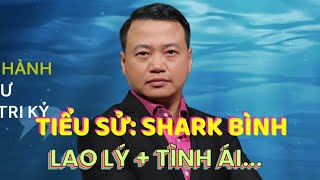 Tiểu Sử: SHARK BÌNH | Từ cậu sinh viên công nghệ đến cơn bão AntEx | Tại Sao Bị CA Điều Tra