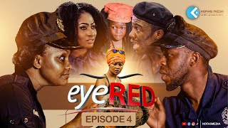 EYE RED EPISODE 4 🔥❤️ NANA AMA MCBROWN VRS KWAKU MANU AND KALIBOS😂 -  2025 GHANA BEST COMEDY MOVIE