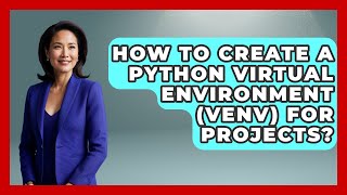 How To Create A Python Virtual Environment (venv) For Projects? - Python Code School