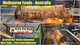 Sauvlaki - Greek Shawarmas - Miss Pickle - Point Cook-Melbourne Foods - Australia 🇦🇺 Details below