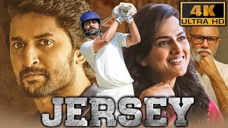 Jersey (4K) - South Superhit Sports Drama Film | Nani, Shraddha Srinath, Sathyaraj, Sanusha,