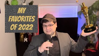 If I Picked The Oscars - My Favorites Of 2022