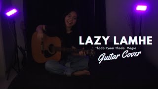 Lazy Lamhe | Thoda Pyaar Thoda Magic | Anusha Mani | Guitar Cover