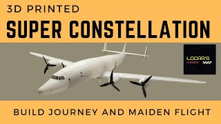 Building And Flying A large 3d-printed RC Lockheed Martin L-1049 Super Constellation