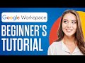 Google Workspace Tutorial For Beginners 2025 | Simple Tips & Tricks For Getting Started