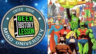 History of the Justice League - Geek History Lesson