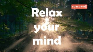 Relax your Mind|Listen to soothing music|stress|Shanthi|Meditation|Peaceful|Nature|Love|Beauty|Yoga