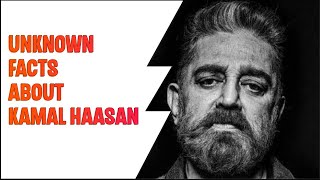 கமல்ஹாசன் பற்றிய 10 ஆச்சரியமான உண்மைகள்|Unknown Facts about #kamalhaasan