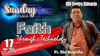 Pak Noeg - Faith through Technology - Centro Sidoarjo 17 November 2024