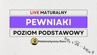 PEWNIAKI - MATURA PODSTAWOWA Z MATEMATYKI [LIVE]