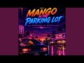 Zdrawko (Mango in the Parking Lot)