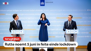 TERUGKIJKEN: Rutte noemt 5 juni in feite einde lockdown