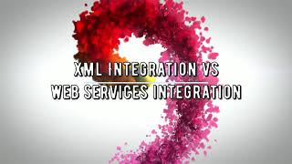 XML Integration vs Web Services Integration