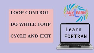 Learn Fortran Do while loop | Loop Control | Fortran CYCLE and EXIT | Fortran Tutorial 12