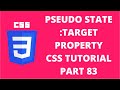 Pseudo State Target Property CSS | CSS Tutorial Part 83