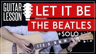 Let It Be Guitar Tutorial - The Beatles Guitar Lesson 🎸 |Easy Chords + Solo + Guitar Cover|