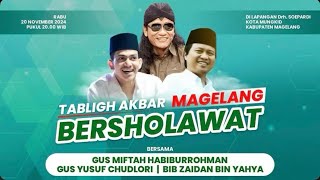 Magelang Bersholawat Bersama Gus Miftah, Gus Yusuf Ch | Habib Zaidan Bin Yahya