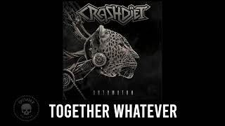 CRASHDÏET - Together Whatever