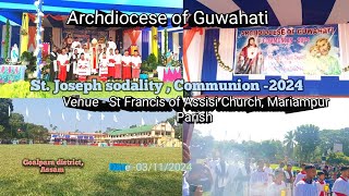 Archdiocese of Guwahati, St. Joseph sodality Communion 2024, Venue - Mariampur Parish.