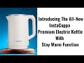 Introducing The All-New InstaCuppa Electric Kettle...