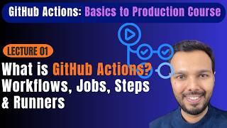 GitHub Actions Explained | Workflow Architecture, Runners & Hands-On Demo