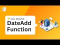 SQL Server DateAdd Function | SQL Server tutorial