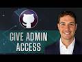 How to Give Admin Access to GitHub [2026 Guide]