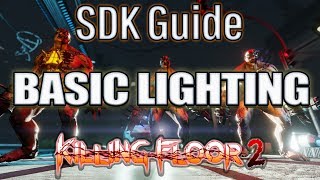 KF2 SDK Guide - Basic Lighting Tutorial