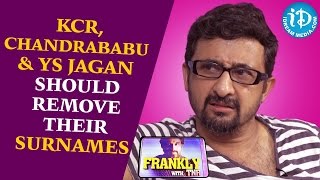 KCR, Chandrababu \u0026 YS Jagan Should Remove Their Surnames - Director Teja || Frankly With TNR