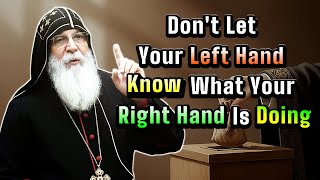 WHY Jesus Said 'Don't Let Your Left Hand Know What Your Right Hand Is Doing'? Mar Mari Emmanuel