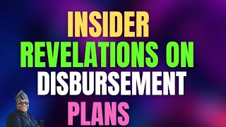 INSIDER REVELATIONS ON DISBURSEMENT  PLANS #money #funding #disbursement