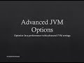 Advanced JVM Options Explained: Heap Memory, Garbage Collection & Performance Tuning