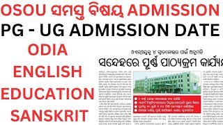 OSOU ADMISSION DATE FOR ALL SUBJECTS IN UG \u0026 PG . ସମସ୍ତ ପ୍ରକାର ପିଜି ଓ ଉଜି କୋର୍ସ କରନ୍ତୁ admission