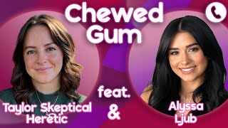 God Doesn't RESPECT Women!!! Disagree?! Call Alyssa Ljub & Taylor SH | Chewed Gum 06.09.26
