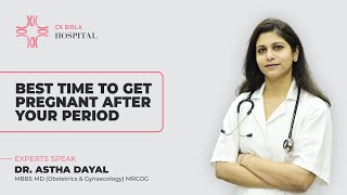 Best Time to get Pregnant after your period | Best day to get pregnant | Dr Astha Dayal