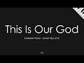 Phil Wickham - This Is Our God | Piano Karaoke [Lower Key of G]