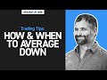 Trading Tips: How and When To Average Down