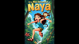 🌿 The Wild Adventures of Naya | Thrills in the Untamed Jungle 🐾