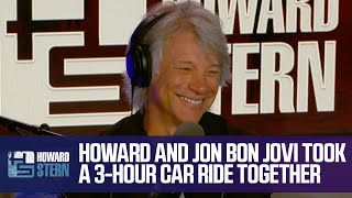 Howard and Jon Bon Jovi Went on a 3-Hour Car Ride