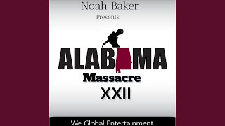 Alabama Massacre 22, pt. 3