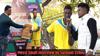 Man of the Match | Messi Small Interview by Commentator Sushant Tirkey | Harmu Ground