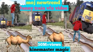 12 December 2020 moj newtrend! funny train vfx video! viral magic video! kinemaster editing video