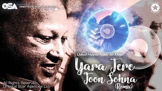 Yara Tere Toon Sohna (Remix) | Nusrat Fateh Ali Khan | complete full version | OSA Worldwide